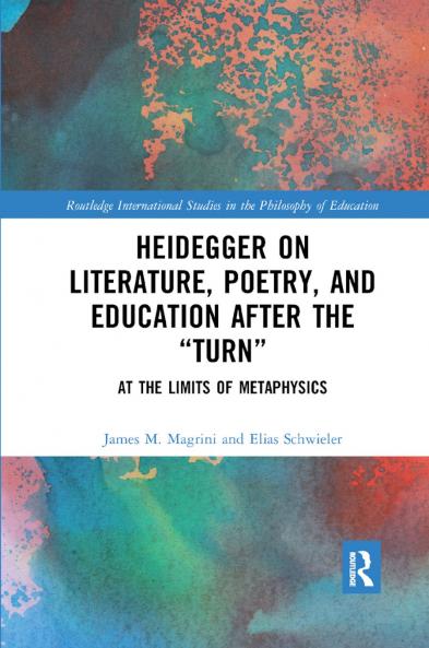 Heidegger on Literature Poetry and Education after the �Turn�