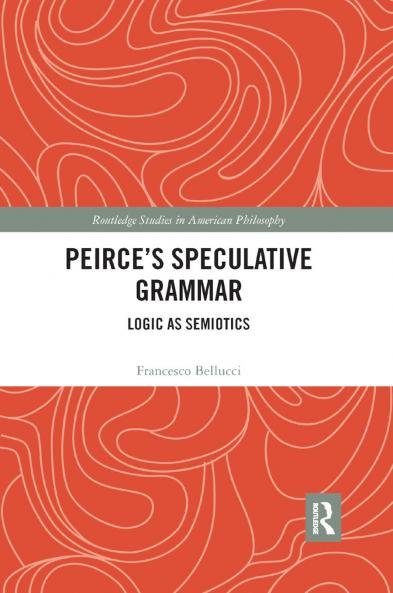 Peirce’s Speculative Grammar