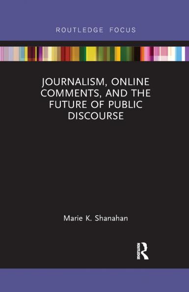 Journalism Online Comments and the Future of Public Discourse