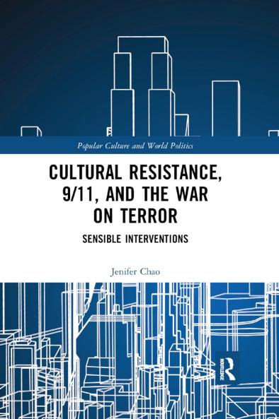 Cultural Resistance 9/11 and the War on Terror