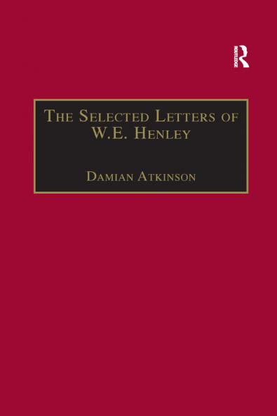 Selected Letters of W.E. Henley