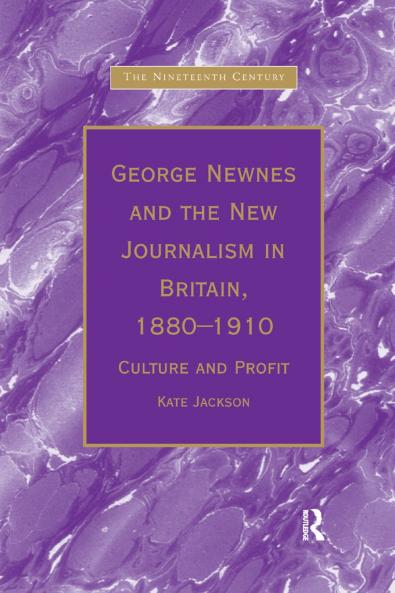 George Newnes and the New Journalism in Britain 1880–1910