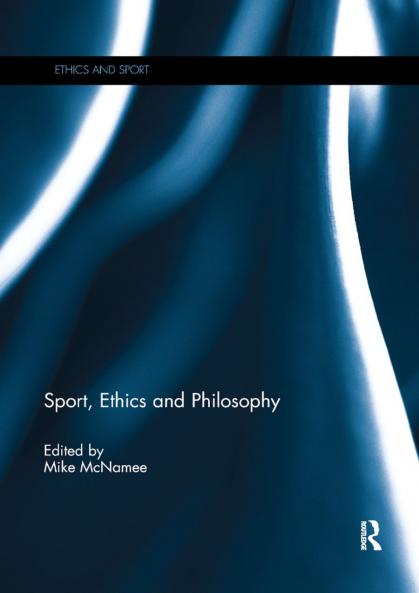 Sport Ethics and Philosophy