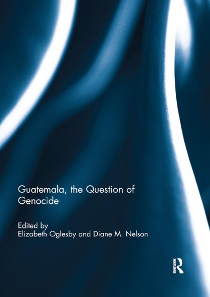 Guatemala the Question of Genocide