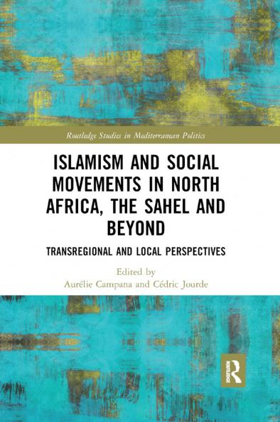 Islamism and Social Movements in North Africa the Sahel and Beyond