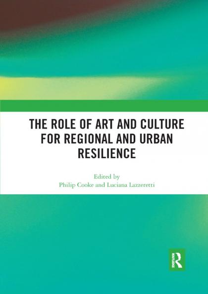 Role of Art and Culture for Regional and Urban Resilience