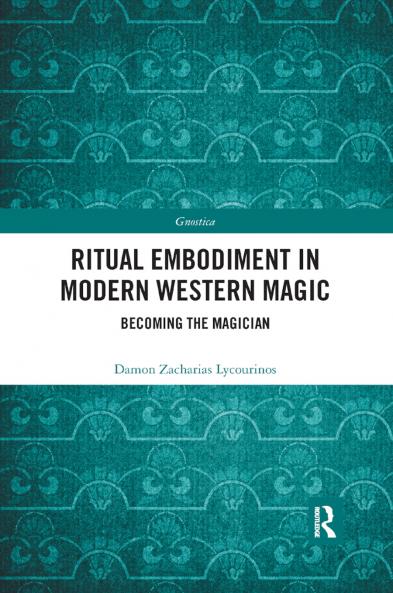 Ritual Embodiment in Modern Western Magic