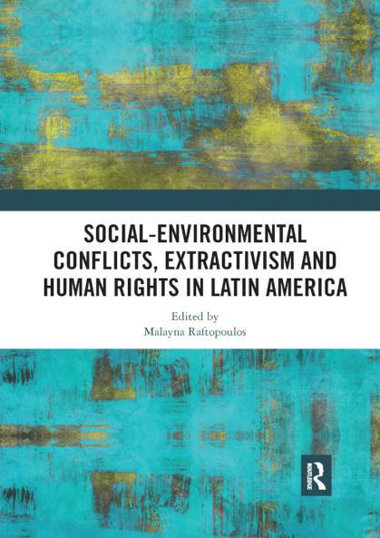 Social-Environmental Conflicts Extractivism and Human Rights in Latin America