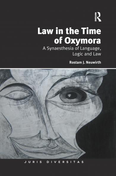 Law in the Time of Oxymora
