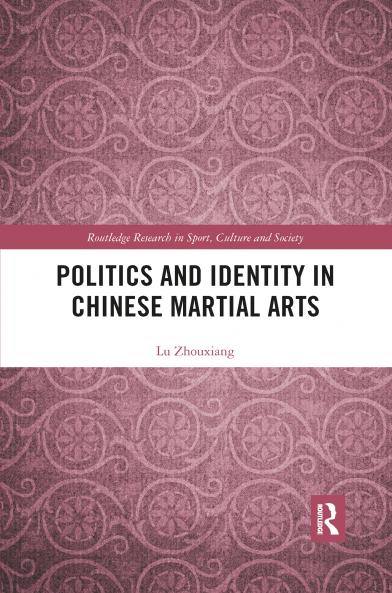 Politics and Identity in Chinese Martial Arts