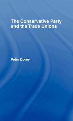Conservative Party and the Trade Unions