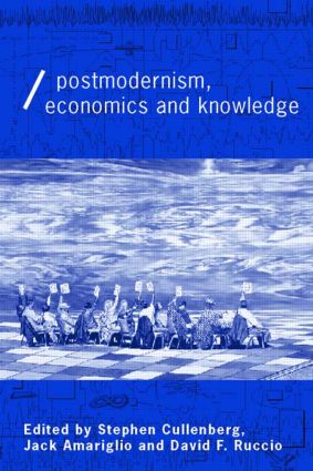 Post-Modernism Economics and Knowledge