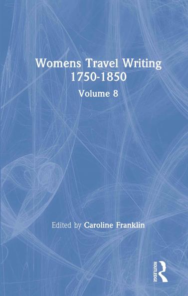 Womens Travel Writing 1750-1850