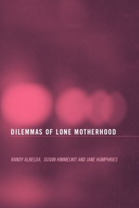 Dilemmas of Lone Motherhood