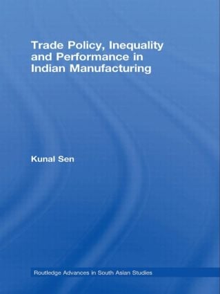 Trade Policy Inequality and Performance in Indian Manufacturing