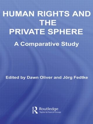Human Rights and the Private Sphere vol 1