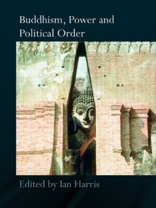 Buddhism Power and Political Order