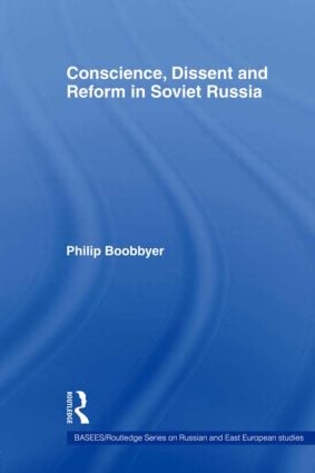 Conscience Dissent and Reform in Soviet Russia