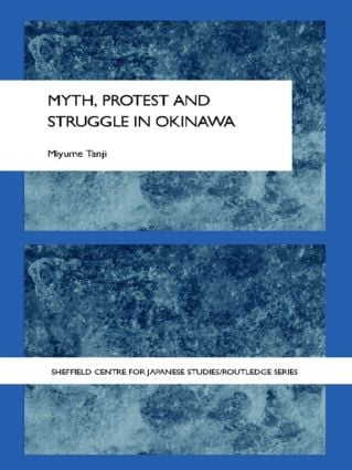 Myth Protest and Struggle in Okinawa