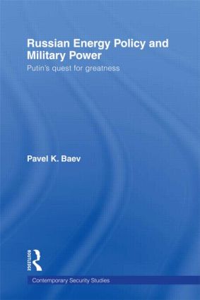 Russian Energy Policy and Military Power