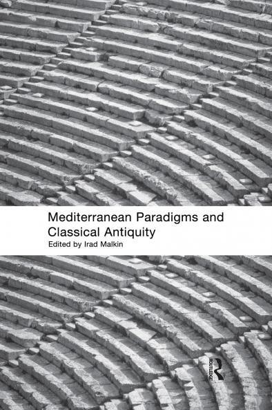 Mediterranean Paradigms and Classical Antiquity