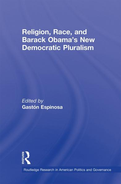 Religion Race and Barack Obama's New Democratic Pluralism