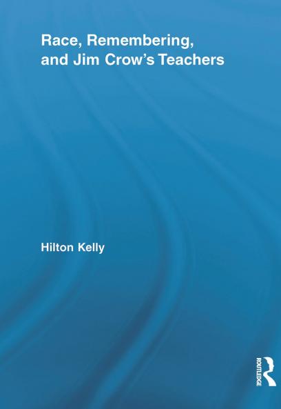 Race Remembering and Jim Crow's Teachers