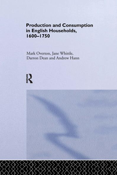 Production and Consumption in English Households 1600-1750