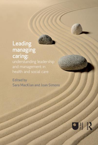 Leading Managing Caring: Understanding Leadership and Management in Health and Social Care
