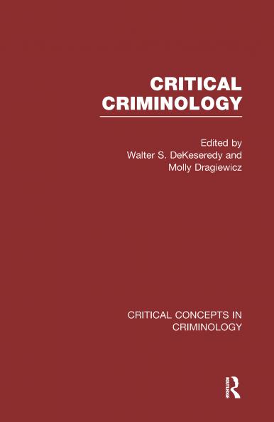 DeKeseredy & Dragiewicz: Critical Criminology Vol. II