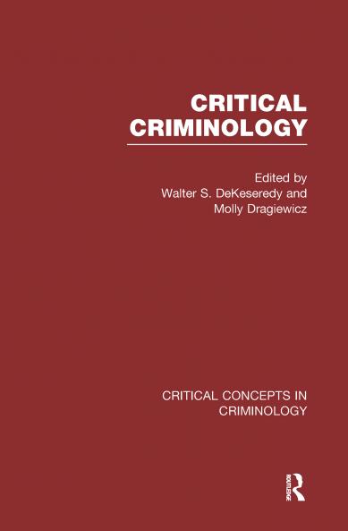 DeKeseredy & Dragiewicz: Critical Criminology Vol. IV