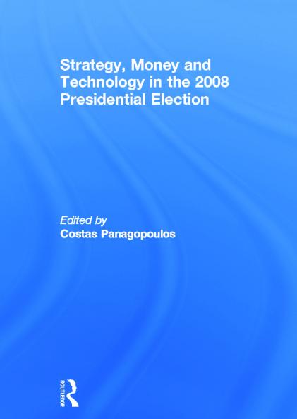 Strategy Money and Technology in the 2008 Presidential Election