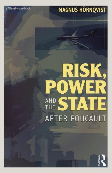 Risk Power and the State