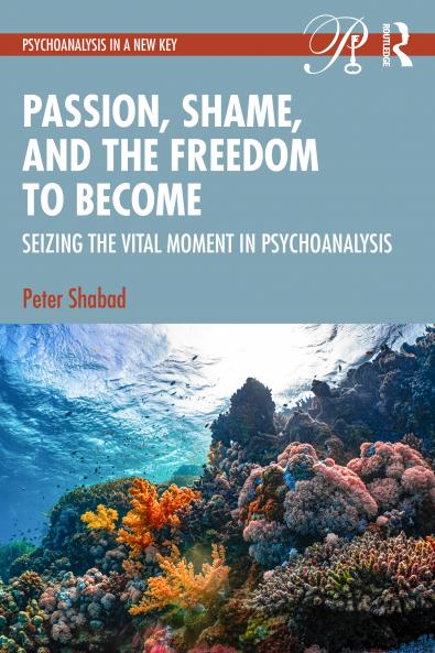 Passion Shame and the Freedom to Become