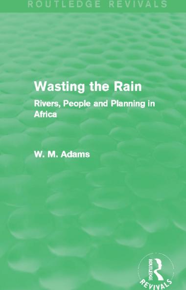Wasting the Rain (Routledge Revivals)