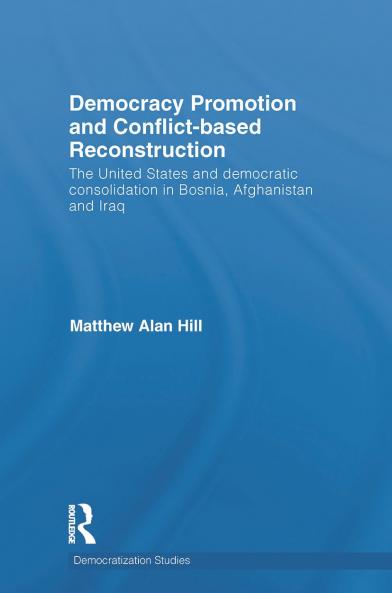 Democracy Promotion and Conflict-Based Reconstruction