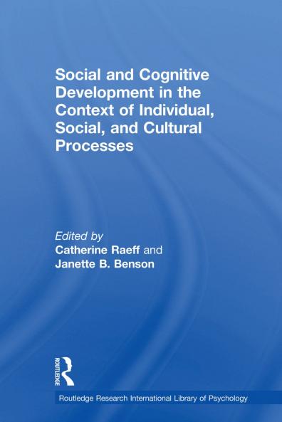 Social and Cognitive Development in the Context of Individual Social and Cultural Processes