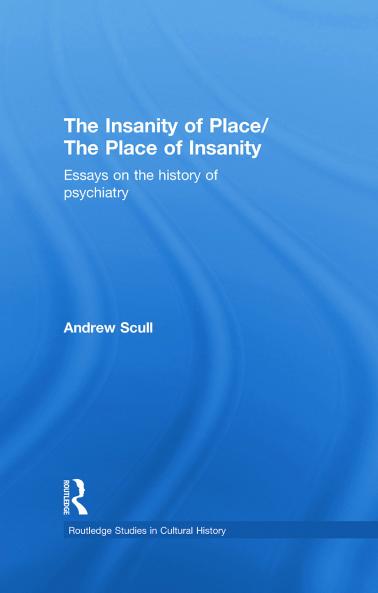 Insanity of Place / The Place of Insanity
