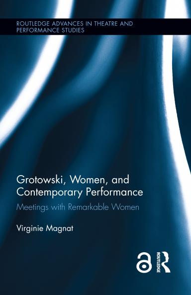 Grotowski Women and Contemporary Performance