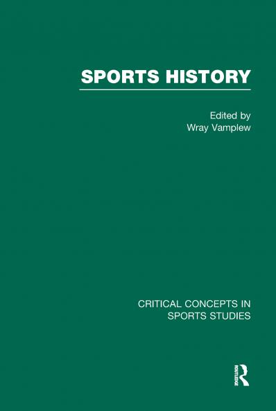 Sports History: Critical Concepts V2