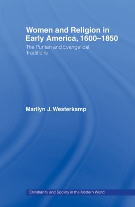 Women in Early American Religion 1600-1850