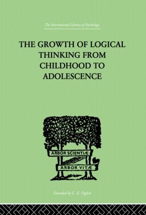 Growth Of Logical Thinking From Childhood To Adolescence