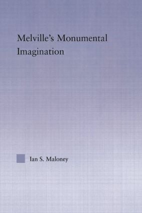Melville's Monumental Imagination