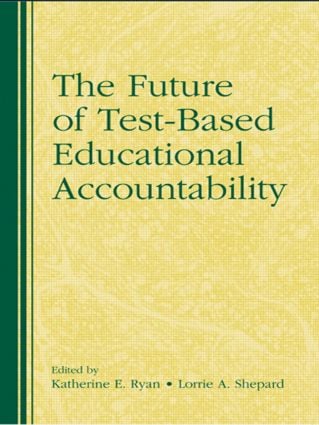 Future of Test-Based Educational Accountability