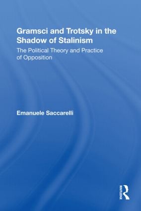 Gramsci and Trotsky in the Shadow of Stalinism
