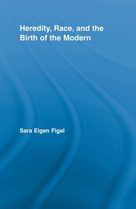 Heredity Race and the Birth of the Modern