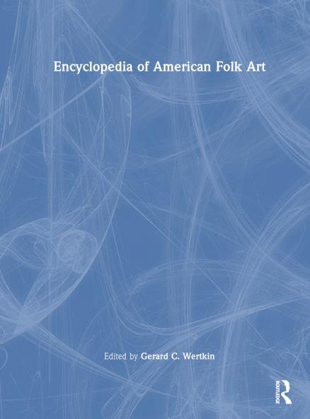 Encyclopedia of American Folk Art