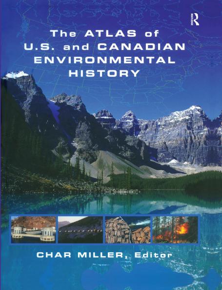 Atlas of U.S. and Canadian Environmental History