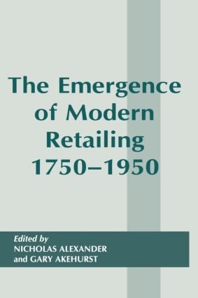 Emergence of Modern Retailing 1750-1950