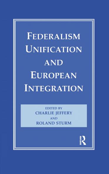 Federalism Unification and European Integration